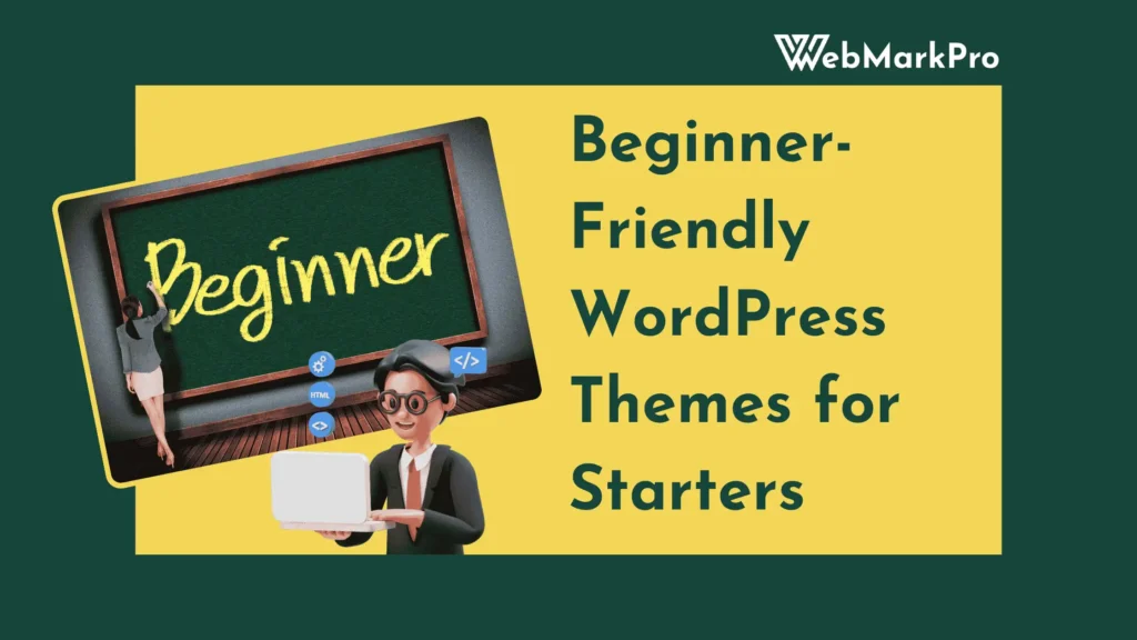 Beginner-Friendly WordPress Themes