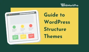 Guide to WordPress Structure Themes