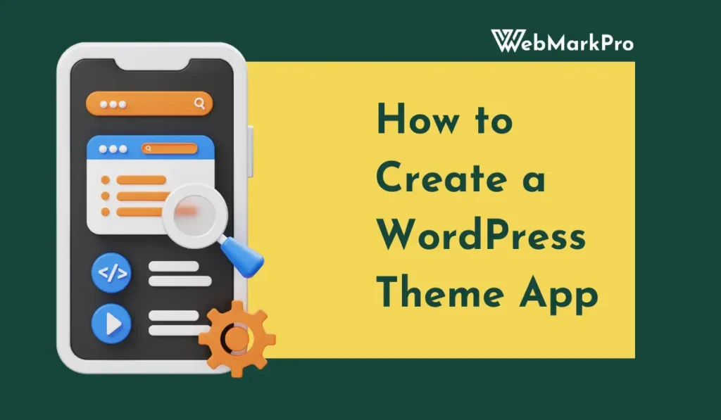 How to Create a WordPress Theme App for Your Website