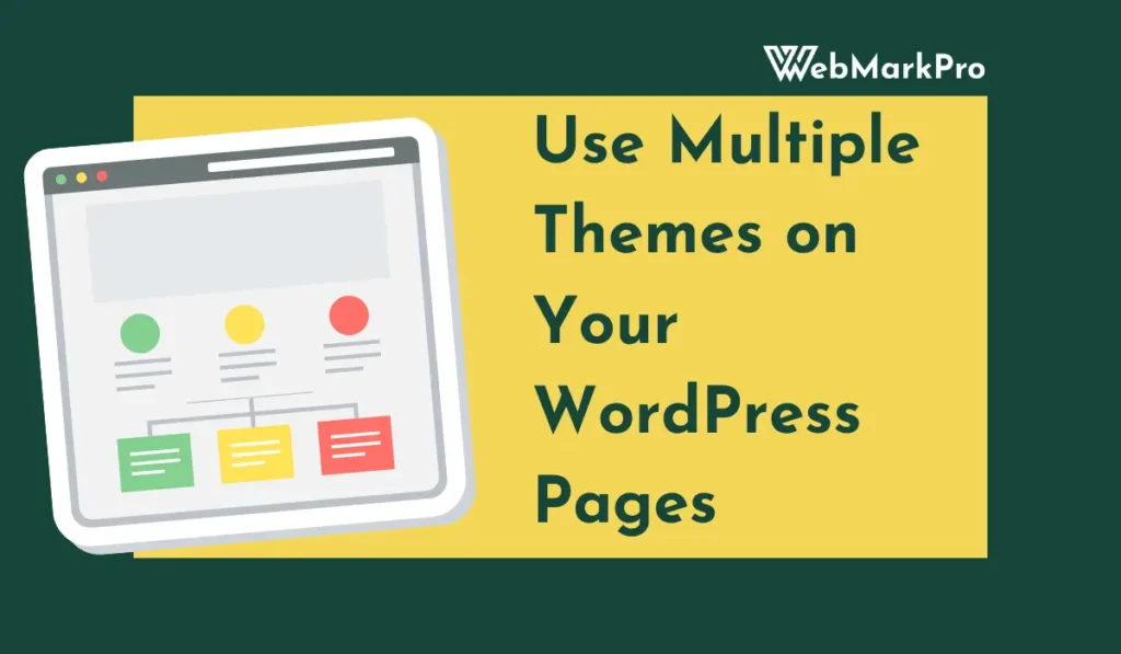 How to Use Multiple Themes on Your WordPress Pages