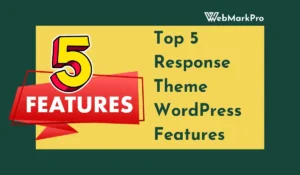 Top 5 Response Theme WordPress Features