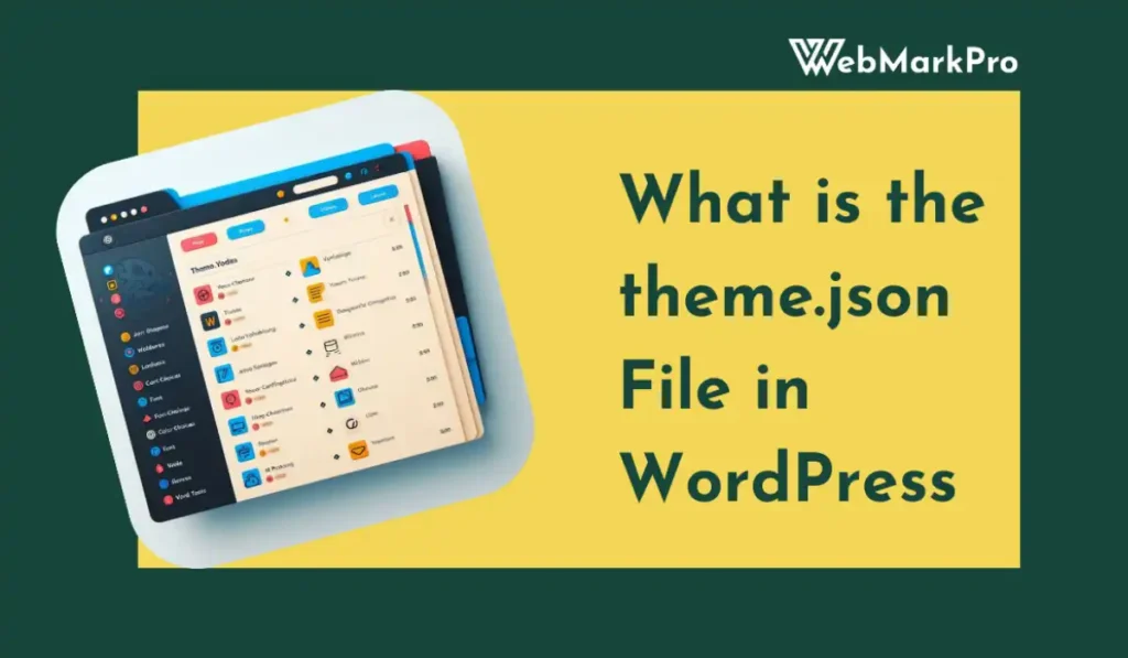 What is the theme.json File in WordPress