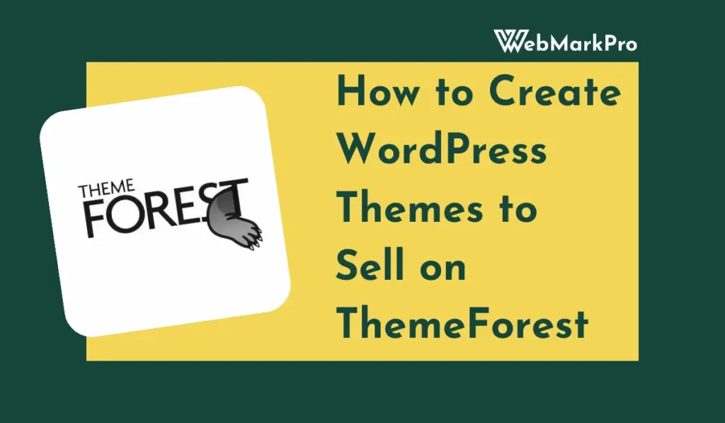 How to Create WordPress Themes to Sell on ThemeForest